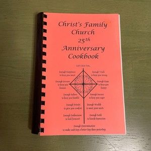 Christ's Family Church 25th Anniversary Cookbook Ringbound 2003